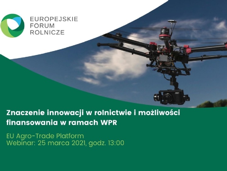 EU Agro-Trade Platform: webinar „Znaczenie innowacji w rolnictwie i możliwości finansowania w ramach WPR”