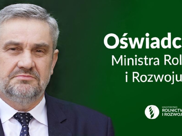 OŚWIADCZENIE Ministra Rolnictwa i Rozwoju Wsi Jana Krzysztofa Ardanowskiego