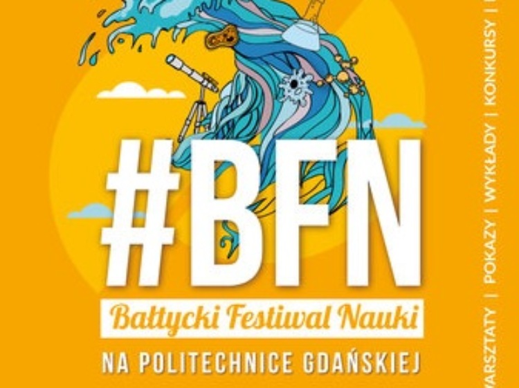 Bałtycki Festiwal Nauki 2019. Poznaj świat nauki od kuchni!