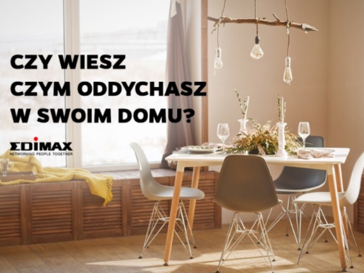 Czy wiesz czym oddychasz w swoim domu?