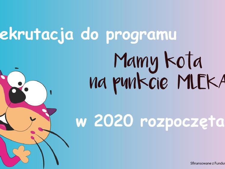 „MAMY KOTA NA PUNKCIE MLEKA”