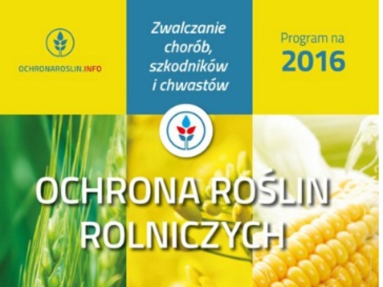Ochrona roślin rolniczych. Zwalczanie chorób, szkodników i chwastów Program na 2016 rok