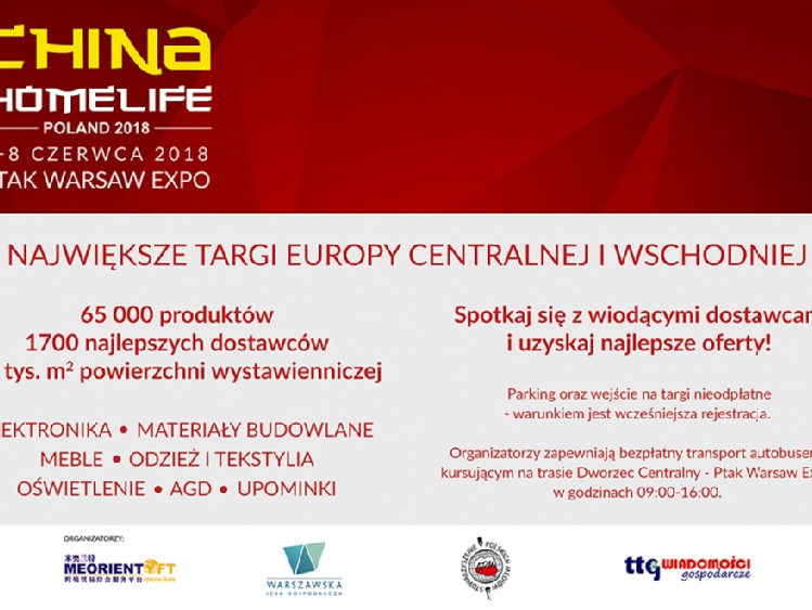 Największe targi w Europie Środkowo-Wschodniej China Homelife- 6–8 czerwca 2018 r. w Ptak Warsaw Expo w Nadarzynie.