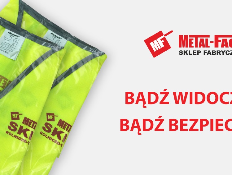 „Bądź widoczny – bądź bezpieczny”. Akcja sklepu Metal-Fach